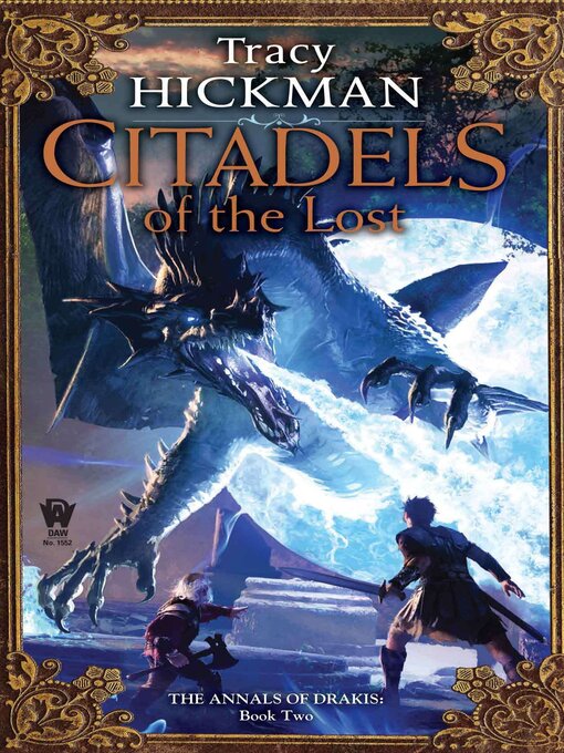 Title details for Citadels of the Lost by Tracy Hickman - Available